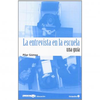 La entrevista en la escuela: Una guía