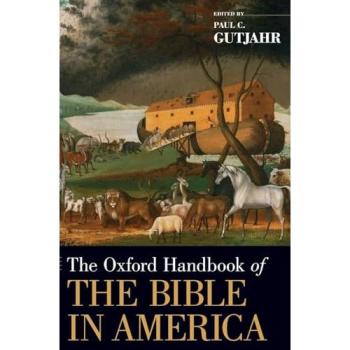 The Oxford Handbook of the Bible in America