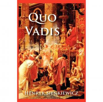 Quo Vadis: A Historical Novel by Henryk Sienkiewicz - Paperback Edition