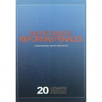 DOS DECADAS DE REFORMAS PENALES