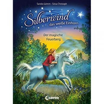 Silberwind, el unicornio blanco - El mágico monte de fuego: Libro para niños a partir de 7 años, lectura inicial y cuentos para leer en voz alta
