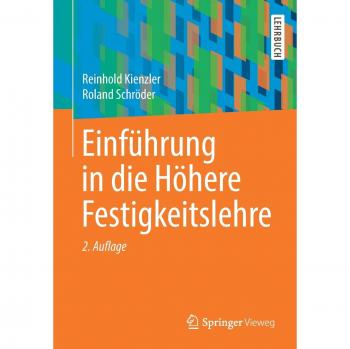 Einführung in die Höhere Festigkeitslehre
