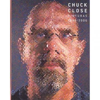 Chuck Close. Pinturas. 1968 - 2006