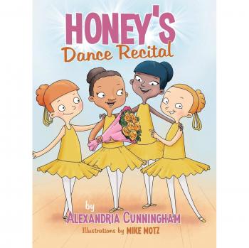 Honey's Dance Recital: A Storybook for Young Dancers