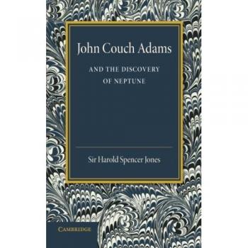 Libro John Couch Adams y el Descubrimiento de Neptuno - Spencer Jones, Harold, Edición en papel, Cambridge