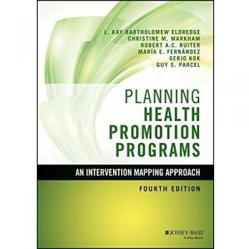 Planning Health Promotion Programs: An Intervention Mapping Approach