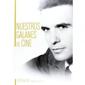 Nuestros Galanes De Cine