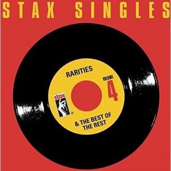 Stax Singles, Vol. 4: Rarities & The Best Of The Rest