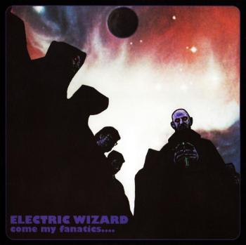 Electric Wizard Come My Fanatics.... - Open Shrink 2015 USA 2-LP Vinyl Set RISELP072