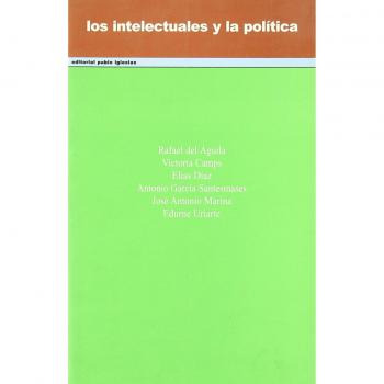 INTELECTUALES Y LA POLITICA, LOS