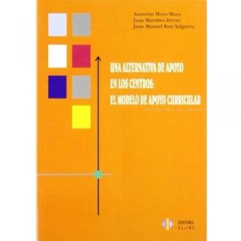 Una Alternativa De Apoyo En Los Centros.: El Modelo De Apoyo Curricular