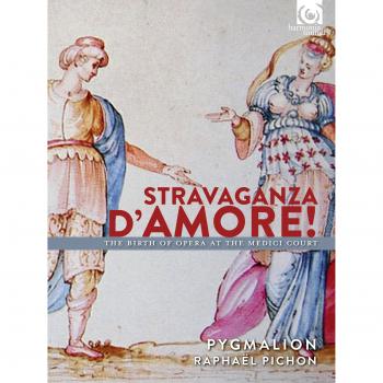 Stravaganza Dámore!: The Birth Of Opera At The Medici Court