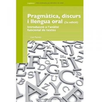 Pragmàtica, discurs i llengua oral: Introducció a l'anàlisi funcional de textos: 161