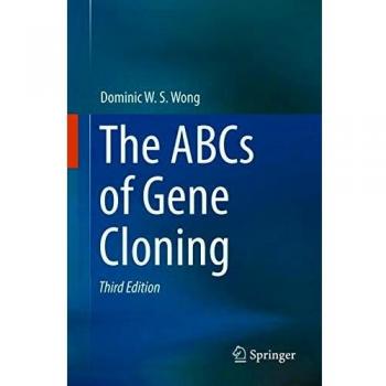 The ABCs of Gene Cloning - Book, Characteristics: Comprehensive guide to gene cloning techniques, suitable for beginners and advanced learners, includes clear explanations, illustrations, and practical examples