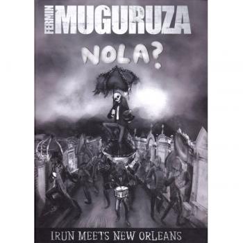 Nola? Irun Meets New Orleans - Fermin Muguruza