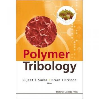 Polymer Tribology: Advanced Materials and Applications