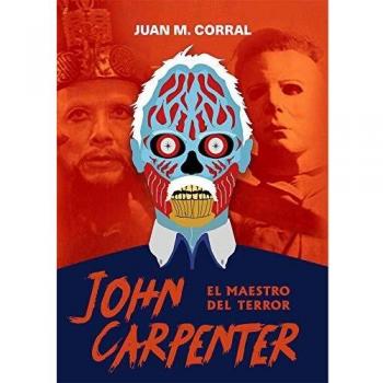 John Carpenter: El maestro del terror
