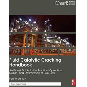 Fluid Catalytic Cracking Handbook: Expert Guide to FCC Operation, Design, and Optimization (Hardback)