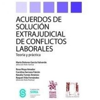 Acuerdos de Solución Extrajudicial de Conflictos Laborales Teoría y Práctica