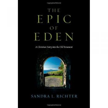 The Epic of Eden: A Christian Entry Into the Old Testament
