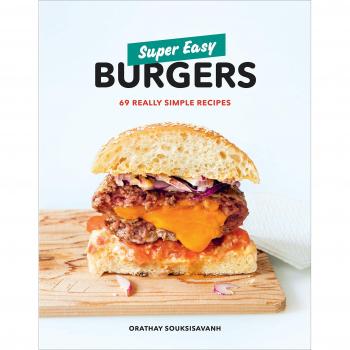 Super Easy Burgers: 69 Really Simple Recipes