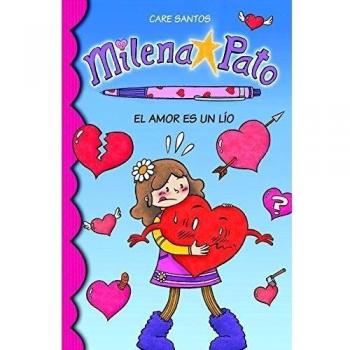 Milena Pato 3. El amor es un lío