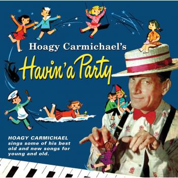 Hoagy Carmichael's Havin' a Party