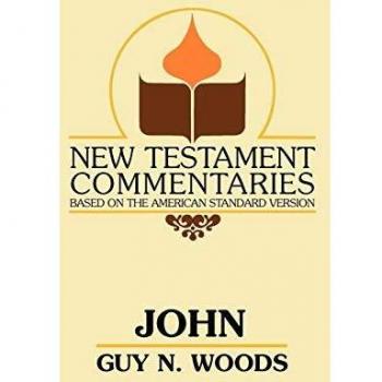 Guy N. Woods New Testament Commentary on the Gospel of John