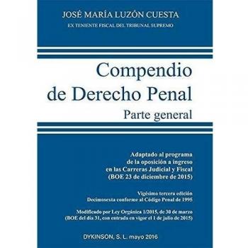 Compendio de Derecho Penal - Parte General. Edición 2016. Adaptado al programa de la oposición a ingreso en las carreras judicial y fiscal