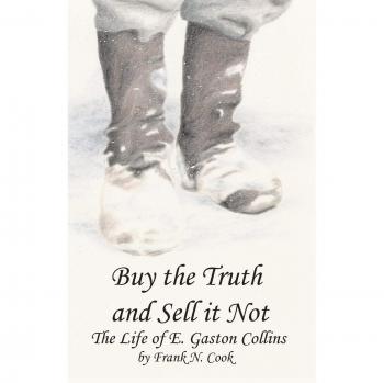 Compra la Verdad y No la Vendas: La Vida de E. Gaston Collins - Libro de Frank N. Cook