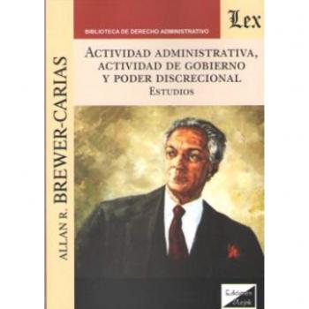 Actividad Administrativa, Actividad De Gobierno Y Poder Discrecional
