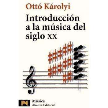 Introducción a la música del siglo XX - Károlyi, Ottó