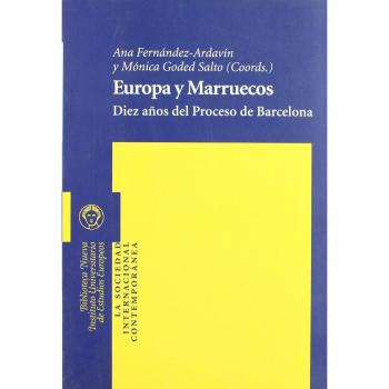 Europa Y Marruecos. Diez Años Del Proceso De Barcelona