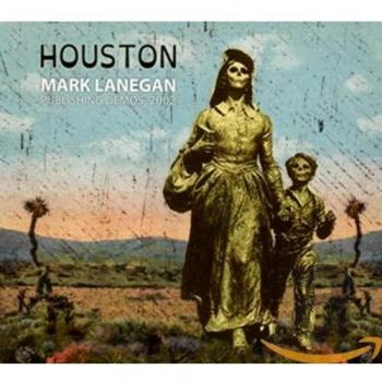 Houston: Publishing Demos 2002 - Mark Lanegan
