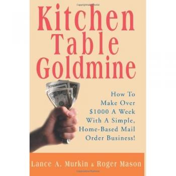 Home-Based Mail Order Business Guide: Kitchen Table Goldmine for Earning $1000+ Weekly