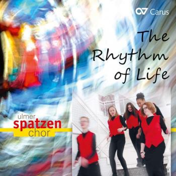 The Rhythm Of Life - Ulmer Spatzen Chor