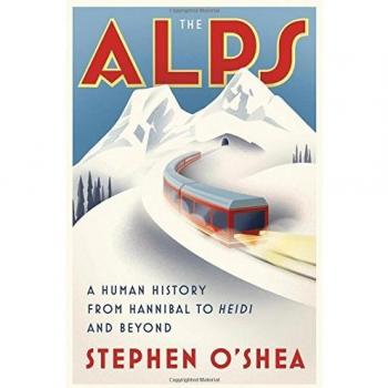 Los Alpes: Una Historia Humana Desde Aníbal Hasta Heidi y Más Allá