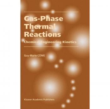 Gas-Phase Thermal Reactions: Chemical Engineering Kinetics and Dynamics