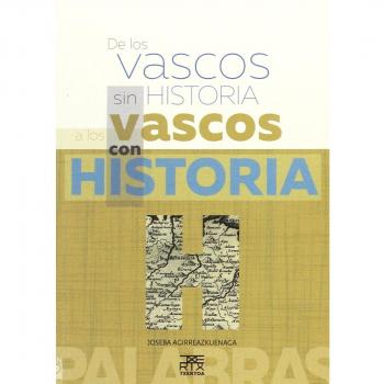 De los vascos sin historia a los vascos con historia: 3
