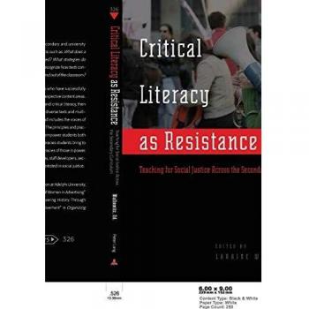 Critical Literacy as Resistance; Teaching for Social Justice Across the Secondary Curriculum