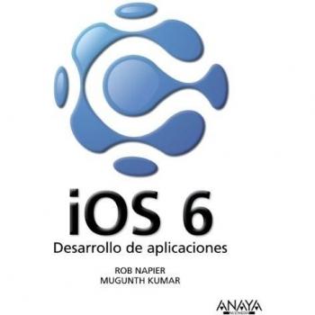 iOS 6. Desarrollo de aplicaciones