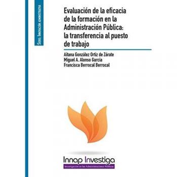 Evaluación de la eficacia en la Administración Pública: La transferencia al puesto de trabajo