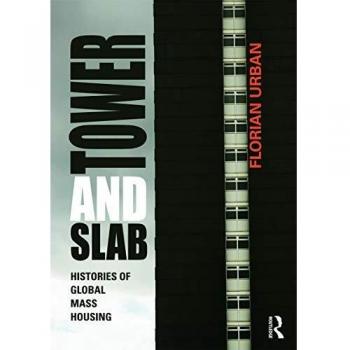 Global Mass Housing Histories: Tower and Slab Edition (Paperback)