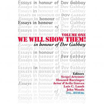 We Will Show Them! Essays in Honour of Dov Gabbay - Academic Anthology Volume 1