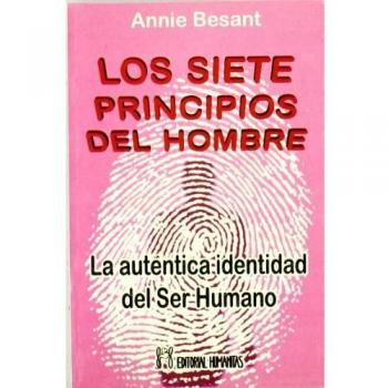 Siete Principios Del Hombre, Los-La Autentica Indentidad Del Ser Humano