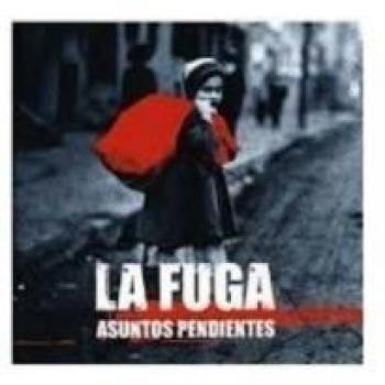 Asuntos Pendientes - La Fuga