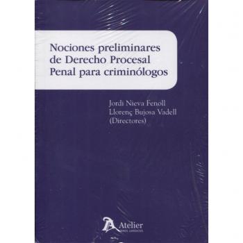 Nociones preliminares de Derecho procesal penal para criminólogos.