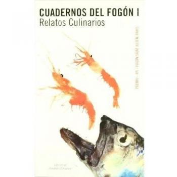 Cuadernos del fogon I - relatos culinarios - premioffi/fogon -