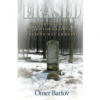 Erased: Vanishing Traces of Jewish Galicia in Present-Day Ukraine - Book Edition