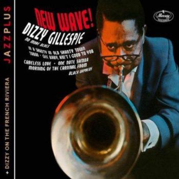 Jazzplus: New Wave! / Dizzy On The French Riviera